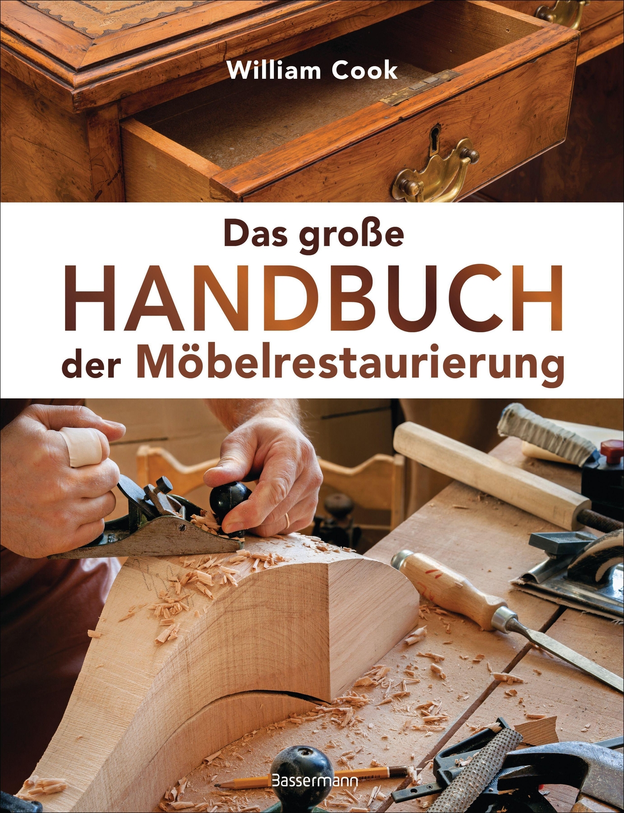 Das Große Handbuch Der Möbelrestaurierung. Selbst Restaurieren,