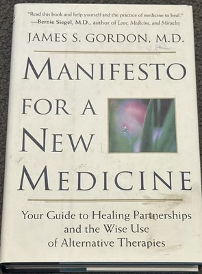 Mainfesto For A New Medicine James S Gordon Hard Cover