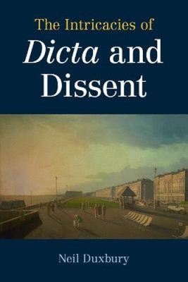 The Intricacies of Dicta and Dissent by Neil [Paperback]