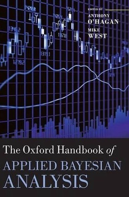 The Oxford Handbook of Applied Bayesian Analysis by Anthony O' Hagan (English) H
