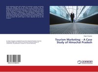 Tourism Marketing: - A Case Study Of Himachal Pradesh Rajan Chauhan Taschenbuch
