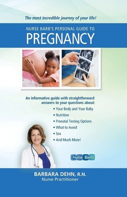Barbara Dehn | Nurse Barb's Personal Guide to Pregnancy | Taschenbuch | Englisch