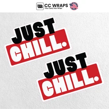 Pack of 2 Just Chill Stickers 2x4 Inch Cool Aesthetic Vinyl Decals Laptops Cars