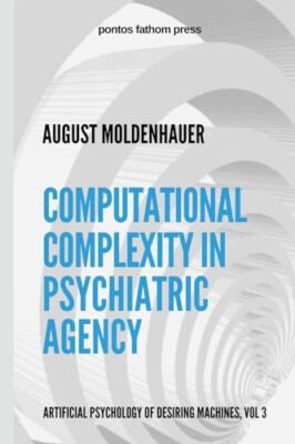 Moldenhauer - Computational Complexity in Psychiatric Agency  Artifici - X555z