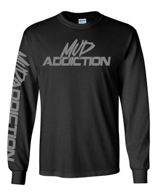 Mud Addiction Long sleeve T shirt Mudding 4x4 life truck lifted monster life