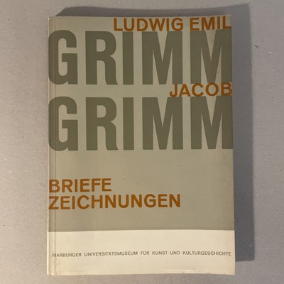 Ludwig Emil Grimm - Ja. G. Briefe Zeichnungen Marburger Universitätsmuseum  1963