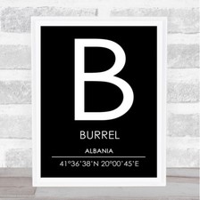 Burrel Albania Coordinates Black & White World City Travel Quote Poster Print