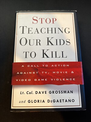 Stop Teaching Our Kids to Kill : A Call to Action Against TV, Movie and Video...