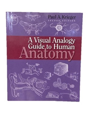 A Visual Analogy Guide to Human Anatomy, 2nd Ed. by Paul Krieger (SC 2009) - VG