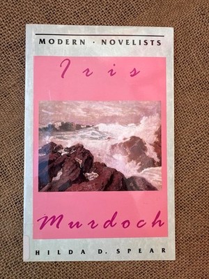 Iris Murdoch (Palgrave Modern Novelists) - Spear, Hilda D.