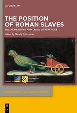 Martin Schermaier The Position of Roman Slaves (Hardback)