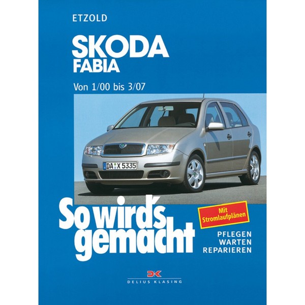 Skoda Fabia 1 Typ 6Y 01.2000-03.2007 So Wird's Gemacht Reparaturanleitung Etzold-image