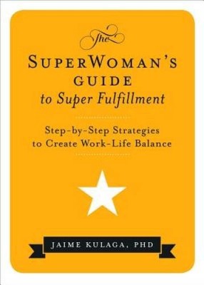 The SuperWoman's Guide to Super Fulfillment: Step-by-Step Strategies - VERY GOOD
