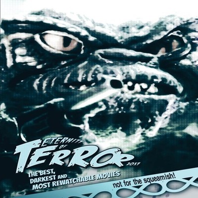 Eternity of Terror 2017 The Best Darkest and Most Rewatchable Mov