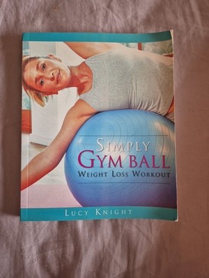 Simply Gym Ball by Lucy Knight - Paperback Book Weight Loss Workout