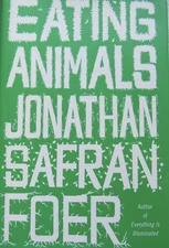 Eating Animals - Foer, Jonathan Safran - Good - See condition notes