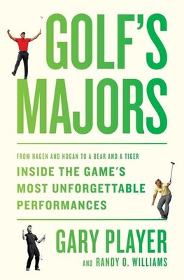 Golf's Majors: From Hagen and Hogan to a Bear and a Tiger, Inside the Game's Mos