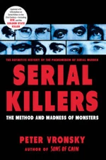 Serial Killers: The Method and Madness of Monsters - Paperback - GOOD