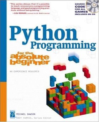 Python Programming for the Absolute Beginner by Michael Dawson