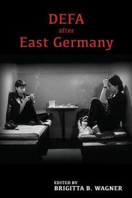 DEFA After East Germany, Hardcover by Wagner, Brigitta B. (EDT), Brand New, F...