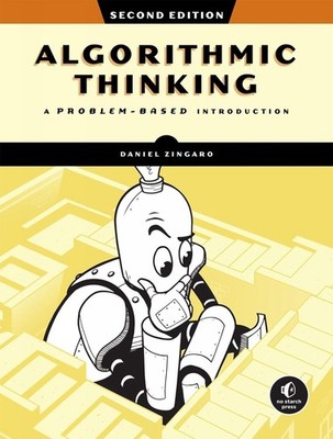 Algorithmic Thinking, 2nd Edition: Learn Algorithms to Level Up Your Coding Skil