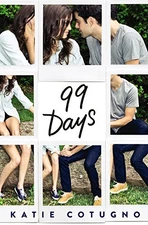 99 Days - Katie Cotugno, Balzer + Bray, Hardcover