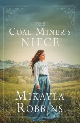 Mikayla Robbins The Coal Miner's Niece (Paperback) (UK IMPORT)