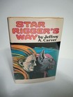 Star Riggers Way by Jeffrey A. Carver, 1978 BCE Nelson Doubleday