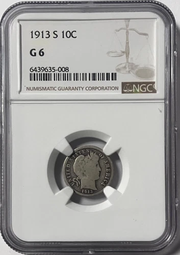1913 S 10C NGC G 6 Liberty Head Barber Dime Ten Cent One Dime 10 Cents Scarce G6