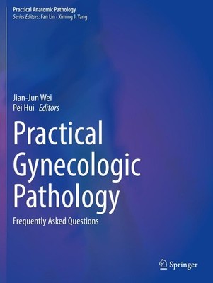 Practical Gynecologic Pathology Jian-Jun Wei