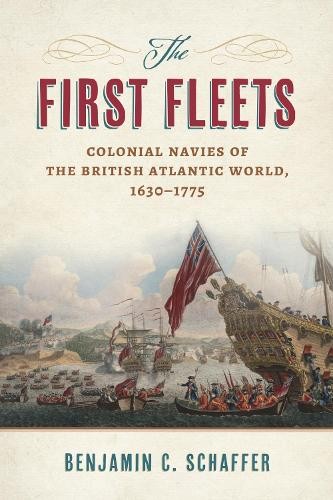 The First Fleets by Benjamin C. Schaffer - 9780817362065