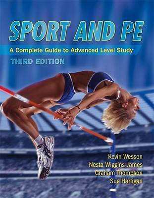 Sport and PE: A Complete Guide to Advanced Level Study by Sue Hartigan, Kevin...