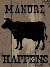 Manure Happens Metal Sign FREE SHIPPING Country Home Humorous Home Decor