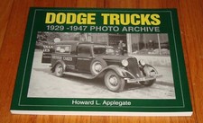 New Dodge Trucks 1929-1947 Photo Archive Book Howard Applegate New Dodge Trucks 1929-1947 Photo Archive Book Howard Applegate