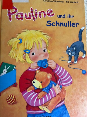 Pauline und ihr Schnuller von Christiane Wittenburg. | Zustand akzeptabel