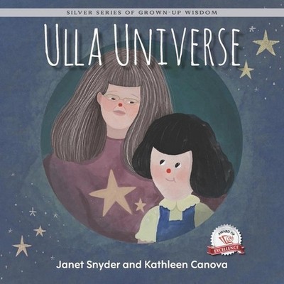 Ulla Universe: Silver Series of Grown-Up Wisdom by Janet Snyder Paperback Book