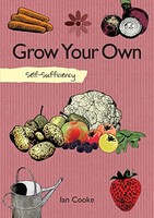 Ian Cooke - Self-Sufficiency Grow Your Own - Paperback - G245Z