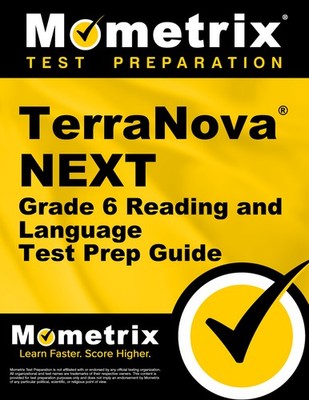 TerraNova NEXT Grade 6 Reading and Language Test Prep Guide