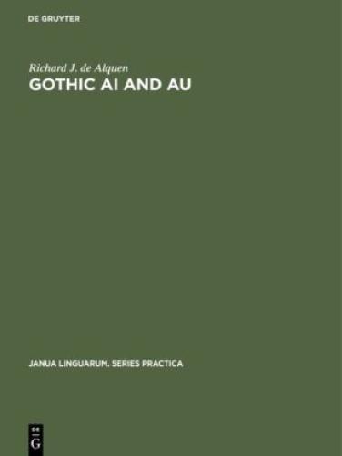 Gothic ai and au A Possible Solution 6776 - Alquen, Richard J. de