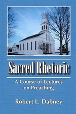 Robert L Dabney Sacred Rhetoric (Paperback) (UK IMPORT)