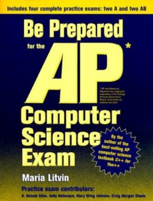 Be Prepared for the AP Computer Science Exam by Litvin, Maria