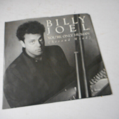 BILLY JOEL -(45 W/ PIC. SLEEVE)- YOU'RE ONLY HUMAN (SECOND WIND) PROMO