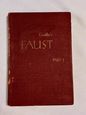 Goethe's Faust: Part 1 - Text and Notes by Heffner, Rehder, Twaddel 1954