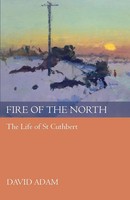 Fire Of The North The Life Of St Cuthbert David Adam Taschenbuch Englisch 2008