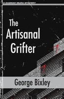 George Bixley | The Artisanal Grifter | Taschenbuch | Englisch (2020)