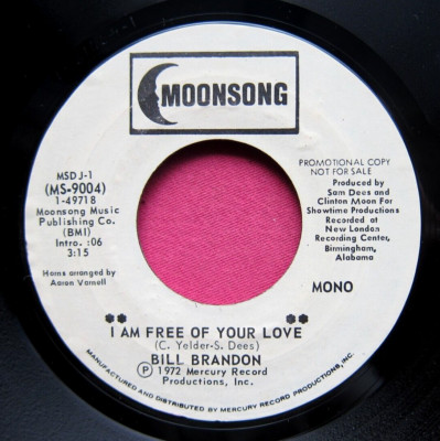 BILL BRANDON - I Am Free of Your Love - NM- Promo 45 rpm - Moonsong 9004