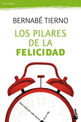 Los pilares de la felicidad - Spanish Language Paperback NEW Tierno, Bernab� 18/