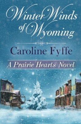 Winter Winds of Wyoming by Caroline Fyffe: New