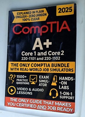 CompTIA A+ Study Guide 2025 Core 1 & 2 Exam Prep Book - 220-1101 & 220-1102 