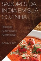 Aarav Patel | Sabores Da ÍNdia Em Sua Cozinha | Taschenbuch | Portugiesisch